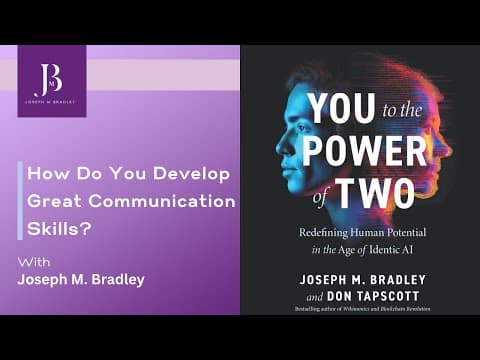 Leadership Video Series: How Do You Develop Great Communication Skills?