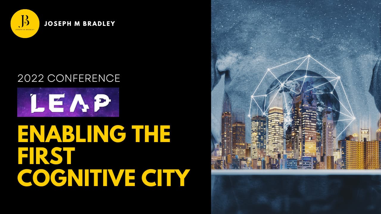 LEAP conference 2022 – Enabling the First Cognitive City